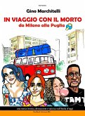 In viaggio con il morto da Milano alla Puglia (eBook, ePUB)
