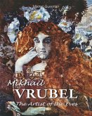 Mikhail Vrubel. The Artist of the Eves (eBook, ePUB)
