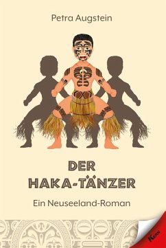Der Haka-Tänzer (eBook, ePUB) - Augstein, Petra