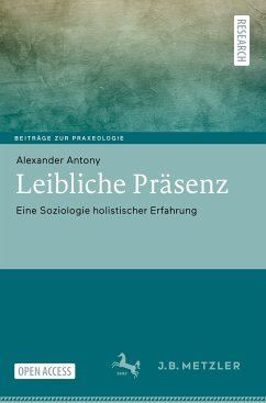 Leibliche Präsenz - Antony, Alexander