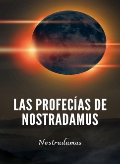 Las profecías de Nostradamus (traducido) (eBook, ePUB) - Nostradamus