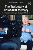 The Trajectory of Holocaust Memory (eBook, ePUB)