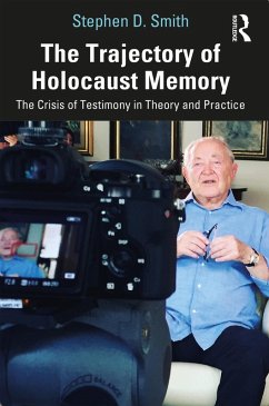 The Trajectory of Holocaust Memory (eBook, ePUB) - Smith, Stephen D.