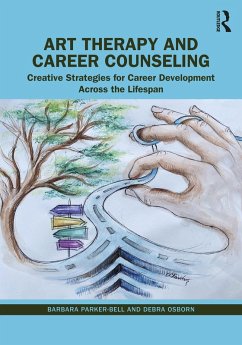 Art Therapy and Career Counseling (eBook, PDF) - Parker-Bell, Barbara; Osborn, Debra