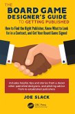 The Board Game Designer's Guide to Getting Published (eBook, ePUB)