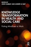 Knowledge Transformation in Health and Social Care (eBook, ePUB)