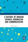 A History of Modern Chinese Journalism and Communication (eBook, PDF)