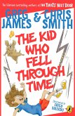 The Kid Who Fell Through Time (eBook, ePUB) The Kid Who Fell Through Time (eBook, ePUB)