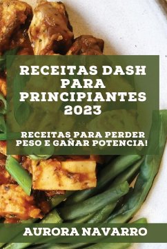 Receitas DASH para principiantes 2023 - Navarro, Aurora