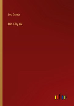 Die Physik - Graetz, Leo