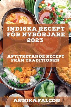 Indiska recept för nybörjare 2023 - Falcon, Annika