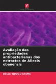 Avaliação das propriedades antibacterianas dos extractos de Allexis obanensis