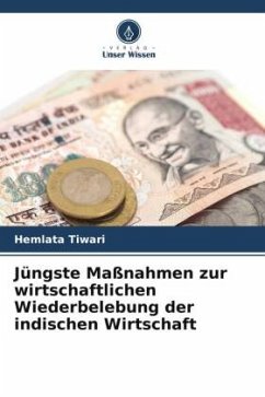 Jüngste Maßnahmen zur wirtschaftlichen Wiederbelebung der indischen Wirtschaft - Tiwari, Hemlata