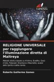 RELIGIONE UNIVERSALE per raggiungere l'illuminazione diretta di Maitreya
