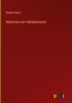 Mysterium der Sebaldusnacht - Greinz, Rudolf