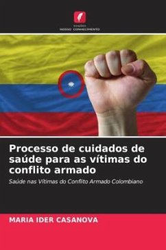 Processo de cuidados de saúde para as vítimas do conflito armado - Casanova, Maria Ider