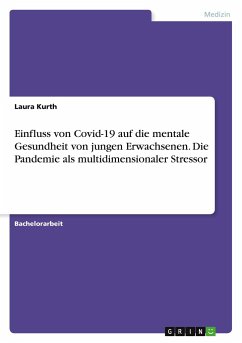 Einfluss von Covid-19 auf die mentale Gesundheit von jungen Erwachsenen. Die Pandemie als multidimensionaler Stressor