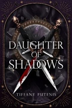 Daughter of Shadows (eBook, ePUB) - Putenis, Tiffany