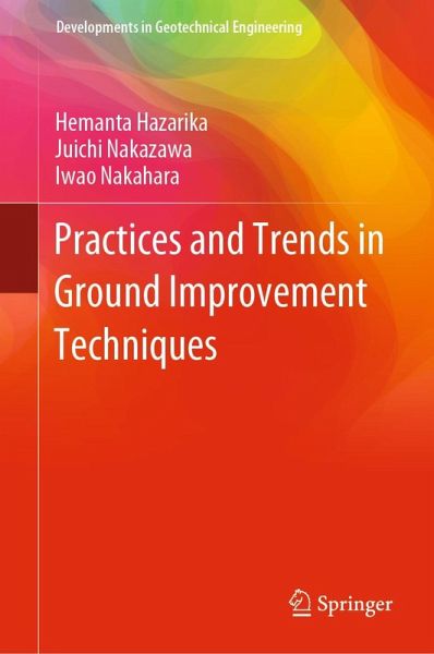 Practices and Trends in Ground Improvement Techniques (eBook, PDF) Practices and Trends in Ground Improvement Techniques (eBook, PDF)