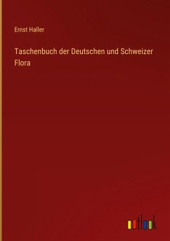 Taschenbuch der Deutschen und Schweizer Flora