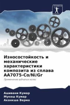 Iznosostojkost' i mehanicheskie harakteristiki kompozita iz splawa AA7075-Co/Ni/Gr - Kumar, Ashiwani;Kumar, Mukesh;Verma, Akanksha