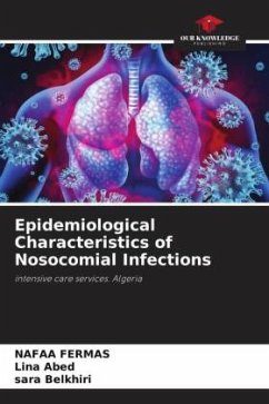 Epidemiological Characteristics of Nosocomial Infections - Fermas, Nafaa;Abed, Lina;Belkhiri, Sara