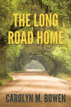 The Long Road Home - Bowen, Carolyn M.