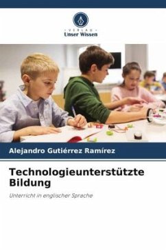 Technologieunterstützte Bildung - Gutiérrez Ramírez, Alejandro