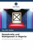 Demokratie und Wahlgewalt in Nigeria: