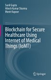 Blockchain for Secure Healthcare Using Internet of Medical Things (IoMT) (eBook, PDF)