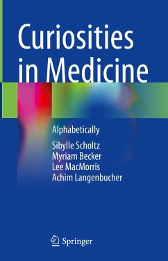 Curiosities in Medicine (eBook, PDF) - Scholtz, Sibylle; Becker, Myriam; MacMorris, Lee; Langenbucher, Achim
