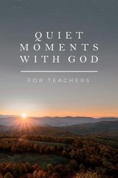 Quiet Moments with God for Teachers (eBook, ePUB) - Honor Books