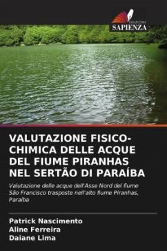 VALUTAZIONE FISICO-CHIMICA DELLE ACQUE DEL FIUME PIRANHAS NEL SERTÃO DI PARAÍBA - Nascimento, Patrick;Ferreira, Aline;Lima, Daiane