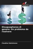 Disuguaglianza di genere: Un problema da risolvere