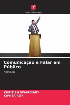 Comunicação e Falar em Público - Swargiary, Khritish;Roy, Kavita