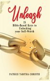 Unleash 15 Bible-Based Keys to Unlocking your Self-Worth (eBook, ePUB)