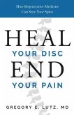 Heal Your Disc, End Your Pain (eBook, ePUB)