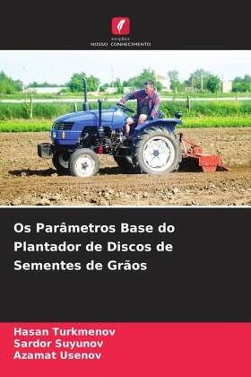 Os Parâmetros Base do Plantador de Discos de Sementes de Grãos Os Parâmetros Base do Plantador de Discos de Sementes de Grãos