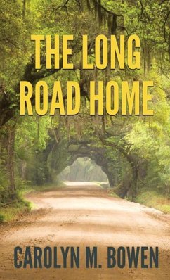 The Long Road Home - Bowen, Carolyn M.