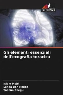 Gli elementi essenziali dell'ecografia toracica - Mejri, Islam;Ben Hmida, Lenda;Znegui, Tasnim