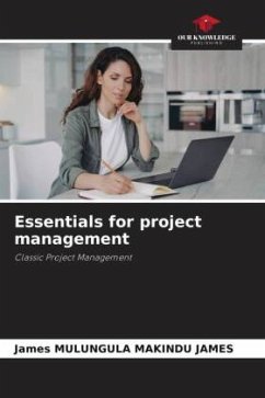 Essentials for project management - MULUNGULA MAKINDU JAMES, James