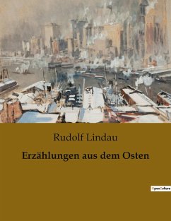 Erzählungen aus dem Osten - Lindau, Rudolf