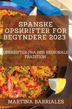 Spanske opskrifter for begyndere 2023 - Barriales, Martina