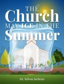 The Church May Ice in the Summer (eBook, ePUB)