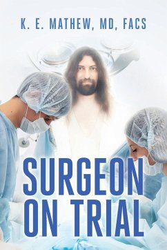 Surgeon on Trial - Mathew Md Facs, K. E.