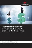 Inequality between women and men: A problem to be solved