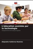 L'éducation assistée par la technologie