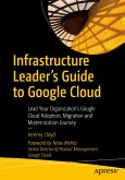 Infrastructure Leader’s Guide to Google Cloud (eBook, PDF)