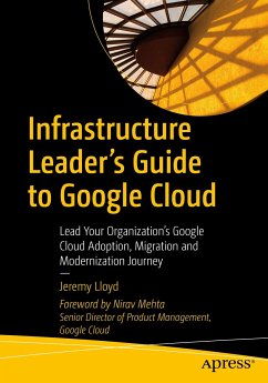 Infrastructure Leader’s Guide to Google Cloud (eBook, PDF) - Lloyd, Jeremy