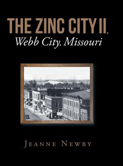 THE ZINC CITY II, Webb City, Missouri - Newby, Jeanne